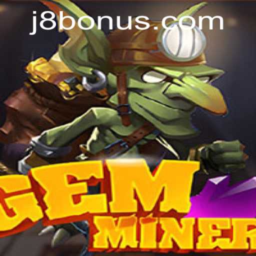 Unearth the Secrets of GemMiner: Your Ultimate Guide to Mastering J8