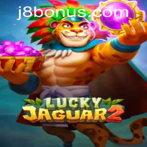Exploring the Excitement of Luckyjaguar2: A Comprehensive Guide to the Game